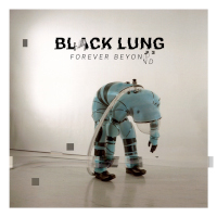 Black Lung - Forever Beyond