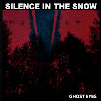 Silence in the Snow - Ghost Eyes